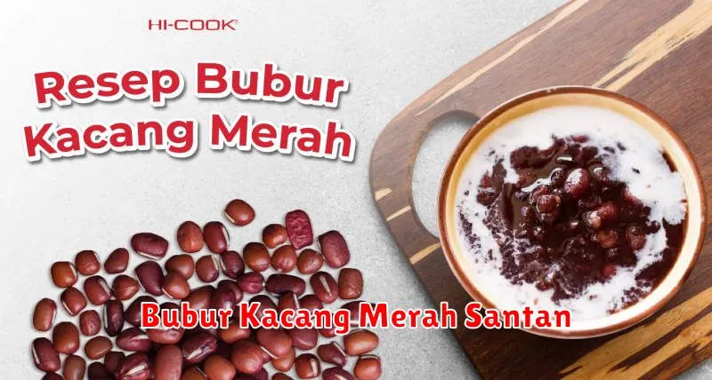 Bubur Kacang Merah Santan