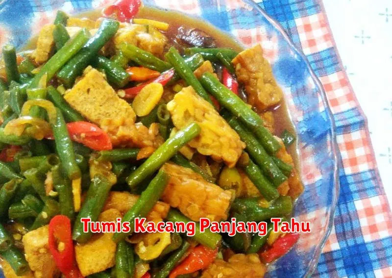 Tumis Kacang Panjang Tahu